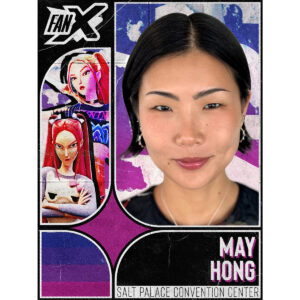 May Hong - Salt Lake FanX